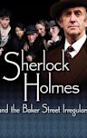 Sherlock Holmes and the Baker Street Irregulars