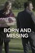 Born and Missing