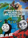 Thomas & Friends: Big World! Big Adventures!