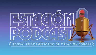 Regresa a CentroCentro del 23 al 25 de mayo el Festival Iberoamericano de Creación Sonora 'Estación Podcast'