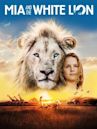 Mia et le Lion blanc