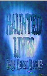 Haunted Lives: True Ghost Stories