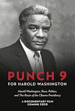 Image gallery for Punch 9 for Harold Washington - FilmAffinity
