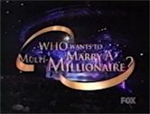 Who Wants to Marry a Multi-Millionaire?