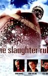 The Slaughter Rule