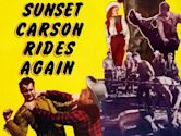 Sunset Carson Rides Again