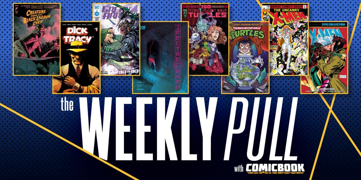 The Weekly Pull: Green Arrow, Teenage Mutant Ninja Turtles, X-Men, and More