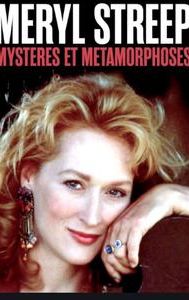 Meryl Streep - Mystères et métamorphoses