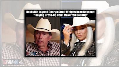 George Strait Said of Beyoncé, 'Playing Dress-Up Don't Make You Country'?