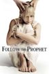 Follow the Prophet