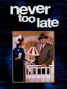 Never Too Late (1965 film)