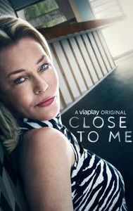 Close to Me