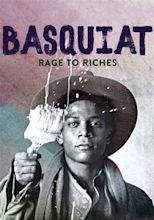 Basquiat: Rage to Riches - watch streaming online