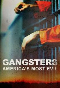 Gangsters: America's Most Evil