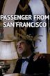 Passenger From San Francisco