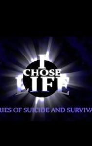 I Chose Life: Stories of Suicide and Survival