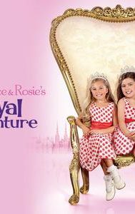 Sophia Grace & Rosie's Royal Adventure