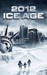 2012: Ice Age