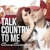 Talk Country to Me