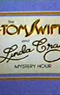 The Tom Swift and Linda Craig Mystery Hour