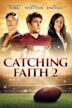 Catching Faith 2