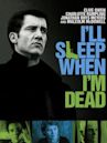 I'll Sleep When I'm Dead (2003 film)