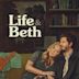 Life and Beth