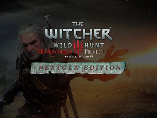 The Witcher 3 HD Reworked Project NextGen Edition Expected to Fully Release Later This Year