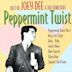 Peppermint Twist: The Best of Joey Dee & the Starlighters