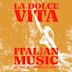 Dolce Vita: Italian Music Goes to Hollywood