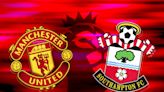 Why isn’t Manchester United vs Southampton Premier League game live on TV in UK?