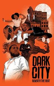 Dark City Beneath the Beat