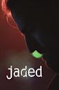 Jaded