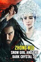 Zhong Kui: Snow Girl and the Dark Crystal