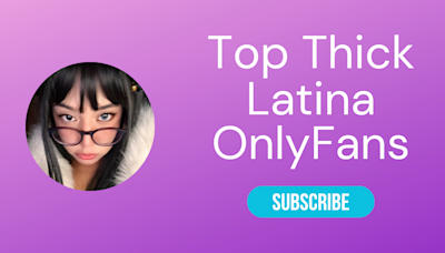 Top 10 Thick Latina OnlyFans - LA Weekly 2024