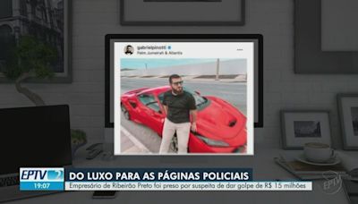 Influenciador de Ribeirão Preto é preso suspeito de aplicar golpes do falso investimento com prejuízos de R$ 15 milhões