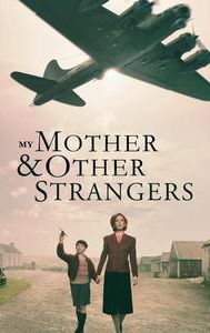 My Mother and Other Strangers