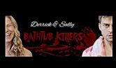 Derrick & Sally: Bathtub Killers