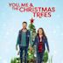 You, Me & the Christmas Trees