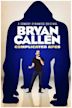 Bryan Callen: Complicated Apes