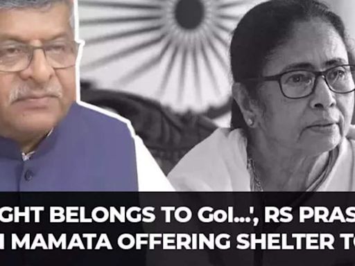 'Right belongs to govt of India...': Ravi Shankar Prasad on Mamata Banerjee offering shelter to 'helpless people'