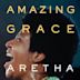 Aretha Franklin: Amazing Grace