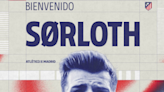 El Atlético de Madrid ya tiene nueve: oficial el fichaje de Sorloth