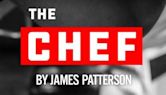 James Patterson's the Chef