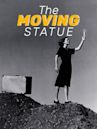 The Moving Statue