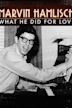 Marvin Hamlisch: What He Did for Love