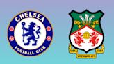 Chelsea vs Wrexham: Preview, predictions, team news