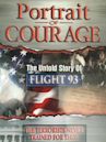 Portrait of Courage: The Untold Story of Flight 93