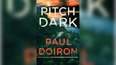 Book Review: An unarmed game warden tracks a killer through the Maine wilderness in 'Pitch Dark'