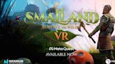 Smalland Survive the Wilds VR Official Launch Trailer
